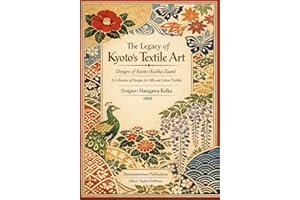 The Legacy of Kyoto’s Textile Art - Designs of Kyoto (Kyōka Zuan): A Collection of Designs for Silk and Cotton Textiles