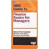 HBR Guide to Finance Basics for Managers (HBR Guide Series)