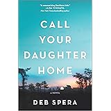 Call Your Daughter Home: A Novel