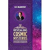 Revealing Cosmic Mysteries: Unpublished Conversations (Sacred Wisdom Revived)