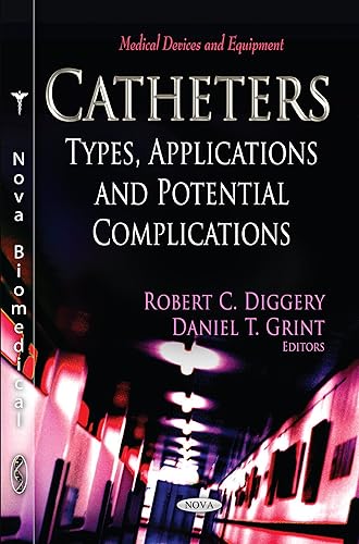 Download Catheters: Types, Applications and Potential Complications PDF