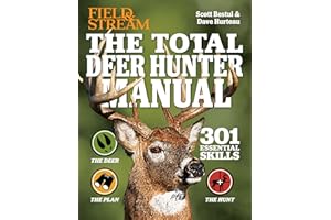 The Total Deer Hunter Manual (Field & Stream): 301 Hunting Skills You Need