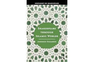 Shakespeare through Islamic Worlds