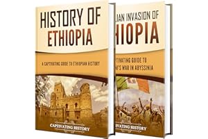 Ethiopia: A Captivating Guide to Ethiopian History and the Second Italo-Abyssinian War (Exploring Africa’s Past)