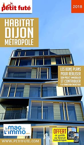 Download Guide de l'Habitat Dijon 2018 Petit Futé PDF