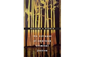 The Collapse of American Criminal Justice