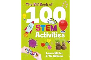 Big Book of 100 STEM Activities, The: Science Technology Engineering Math