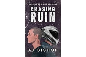Chasing Ruin: A Dark MC Grovel Romance (Wardens of Sin MC Book 1)