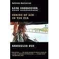 Life Undercover: Coming of Age in the CIA