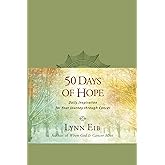 50 Days of Hope: Daily Inspiration for Your Journey through Cancer