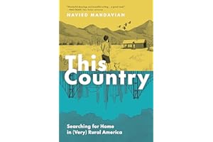 This Country: Searching for Home in (Very) Rural America