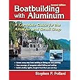 Boatbuilding with Aluminum: A Complete Guide for the Amateur and Small Shop