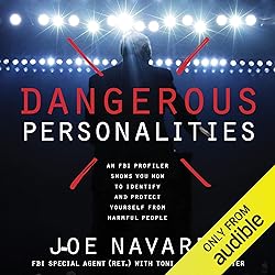 Dangerous Personalities: An FBI Profiler Shows You