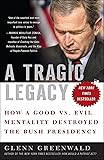 A Tragic Legacy: How a Good vs. Evil Mentality Destroyed the Bush Presidency