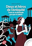 Dieux et h&eacute;ros de l'Antiquit&eacute; - Toute la mythologie grecque et latine