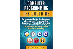 Computer Programming The Doctrine: An introduction to the language of computer programming. From user-friendly HTML to the mo