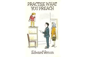 Practise What You Preach (Edward Vernon's Practice series Book 2)