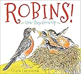 Robins!: How They Grow Up