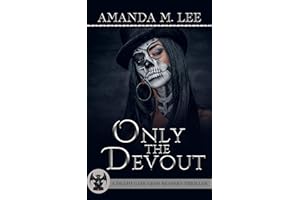 Only the Devout (A Death Gate Grim Reapers Thriller Book 4)