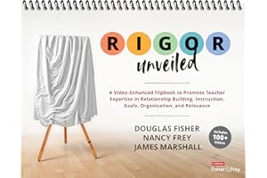 RIGOR Unveiled: A Video-Enhanced Flipbook to Promote Teacher Expertise in Relationship Building, Instruction, Goals, Organization, and Relevance