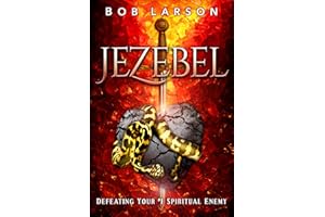Jezebel: Defeating Your #1 Spiritual Enemy