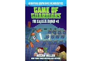 Game of the Guardians: An Unofficial Graphic Novel for Minecrafters (3) (The S.Q.U.I.D. Squad)