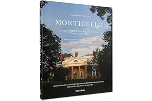 Thomas Jefferson at Monticello: Architecture, Landscape, Collections, Books, Food, Wine
