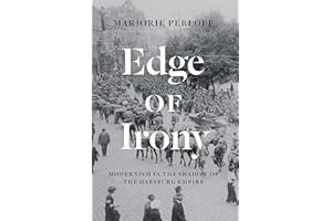 Edge of Irony: Modernism in the Shadow of the Habsburg Empire