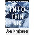 Into Thin Air: A Personal Account of the Mount Everest Disaster