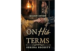 On His Terms: Shadow Edition — A Dark 18th Century Romance