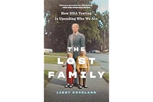 The Lost Family: How DNA Testing Is Upending Who We Are