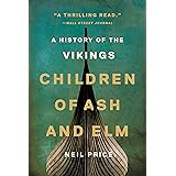 Children of Ash and Elm: A History of the Vikings