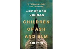 Children of Ash and Elm: A History of the Vikings