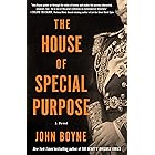 The House of Special Purpose: A Novel by the Author of The Heart's Invisible Furies