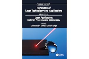 Handbook of Laser Technology and Applications: Lasers Applications: Materials Processing and Spectroscopy (Volume Three)