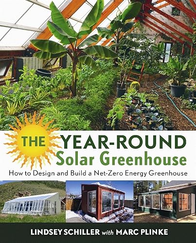 Download The Year-Round Solar Greenhouse: How to Design and Build a Net-Zero Energy Greenhouse PDF