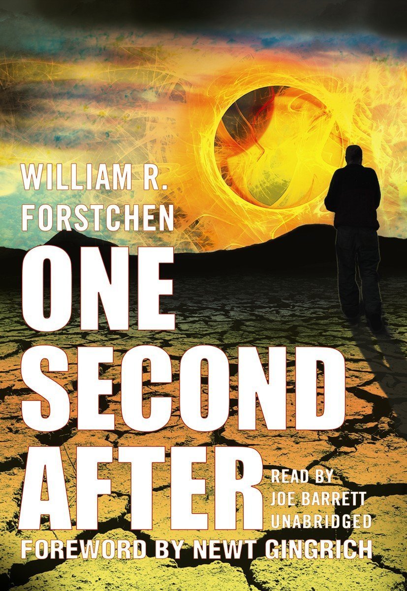 One Second After William R Forstchen Joe Barrett Amazon Com Books