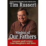 Wisdom of Our Fathers: Lessons and Letters from Daughters and Sons