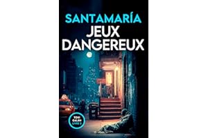 Jeux dangereux: Un thriller psychologique haletant : Une enquête de Toni Galán (Mystère, suspense et secrets de famille) (Fre