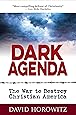 DARK AGENDA: The War to Destroy Christian America