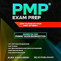 PMP Exam Prep: How to Pass on Your First Attempt (Based on the PMBOK® Guide Sixth Edition)