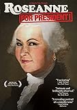 Roseanne for President
