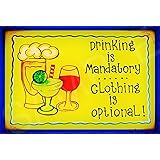 Funny Bar Sign Drinking Mandatory Sign 8"x12" Made In Hawaii USA All Weather Metal. Lounge Welcome Pool Hot Tub Happy Hour Island Décor Margaritaville Nude Beach