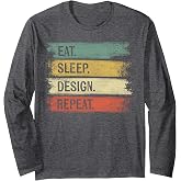 Eat Sleep Design Repeat Graphic Designer Gifts Architecture Long Sleeve T-Shirt