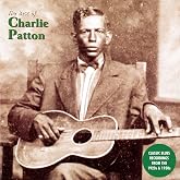 The Best of Charlie Patton