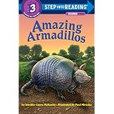 Amazing Armadillos (Step into Reading, Step 3)