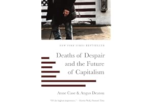 Deaths of Despair and the Future of Capitalism