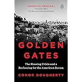 Golden Gates: The Housing Crisis and a Reckoning for the American Dream