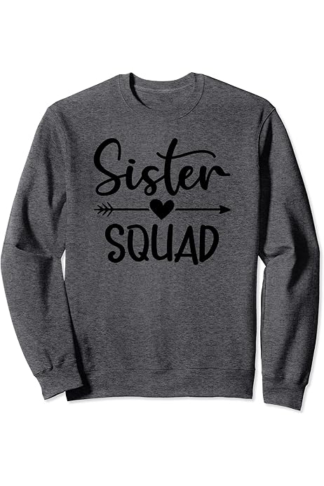 Amazon.com: Sister Squad Sweatshirt : Clothing, Shoes \u0026 Jewelry