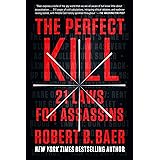 The Perfect Kill: 21 Laws for Assassins